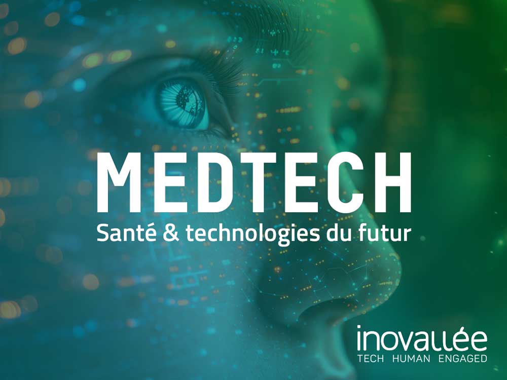 Grenoble, capitale de la Medtech. 2 500 emplois sur inovallée, Grenoble Alpes Technopole, acteur de l’innovation en santé, Medtech.